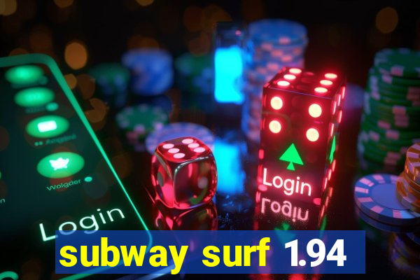 subway surf 1.94